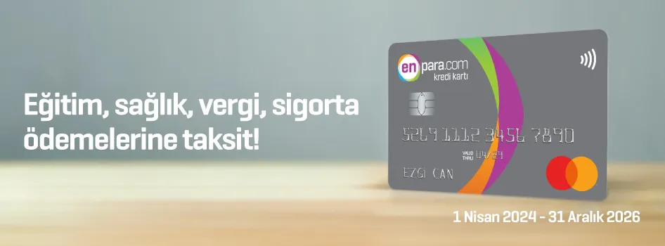 Enpara ile Eğitim/sağlık harcamalarınızı ve vergi/sigorta ödemelerinizi faizsiz sonradan taksitlendirin!