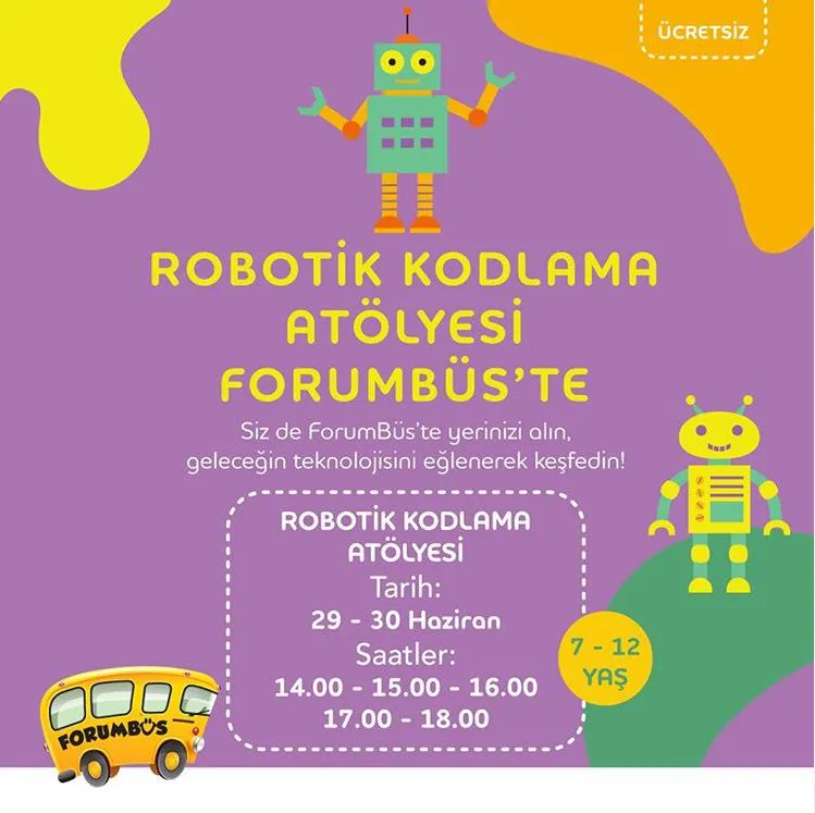 Robotik Kodlama Atölyesi Forumbüs'te! Robotik Kodlama Atölyesi Forumbüs'te!