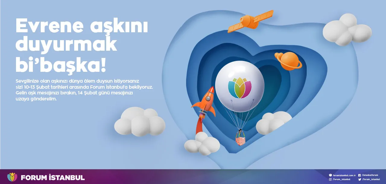 Forum İstanbul'la Evrene Aşkını Duyurmak Bi'Başka!