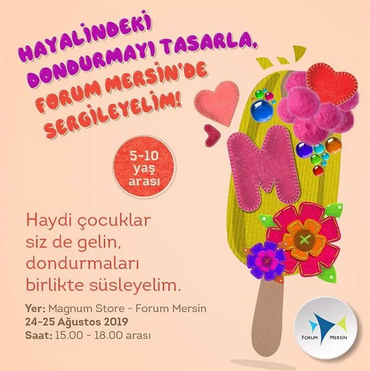 Hayalindeki Dondurmayı Tasarla, Forum Mersin'de Sergilensin! Hayalindeki Dondurmayı Tasarla, Forum Mersin'de Sergilensin!