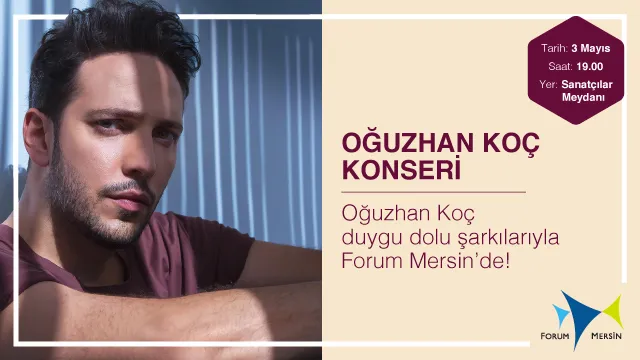 Oğuzhan Koç Konseri Forum Mersin'de! Oğuzhan Koç Konseri Forum Mersin'de!