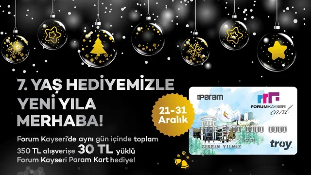 Forum Kayseri 30 TL Param Kart Hediye Kampanyası! Forum Kayseri 30 TL Param Kart Hediye Kampanyası!