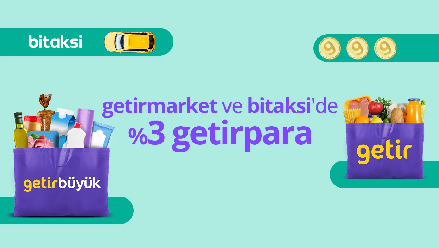 Getirmarket & Bitaksi’de %3 Getirpаrа ile Kazanım!