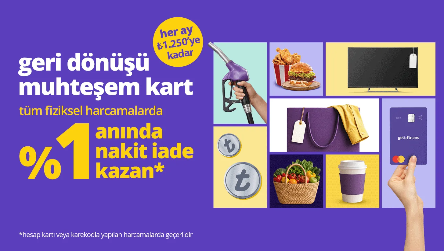 Getirfinans Hesap Kartı ile %1 Nakit İade Kampanyası