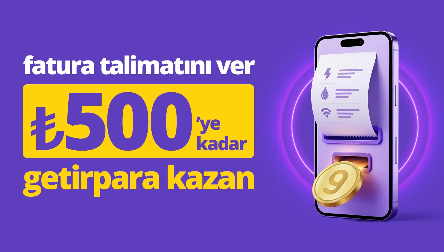 GetirFırsat: Otomatik Fatura Ödeme Talimatıyla Getirpаrа Kazan!