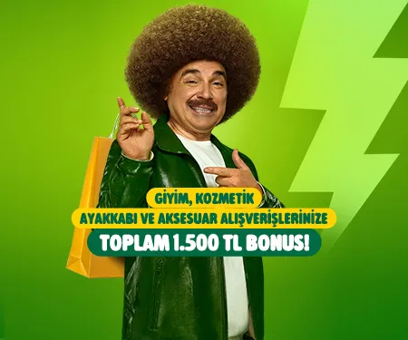 Giyim, Kozmetik, Ayakkabı ve Aksesuar Alışverişlerinde Toplam 1.500 TL Bonus Seni Bekliyor!