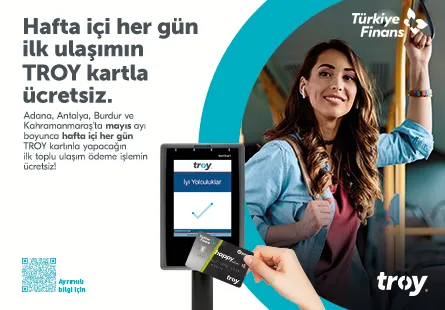 TROY Kart ile Adana, Antalya, Burdur ve Kahramanmaraş'ta İlk Ulaşım Ücretsiz! 
