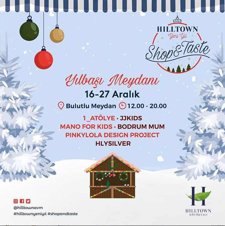 Hilltown AVM Yeni Yıl Shop & Taste! Hilltown AVM Yeni Yıl Shop & Taste!