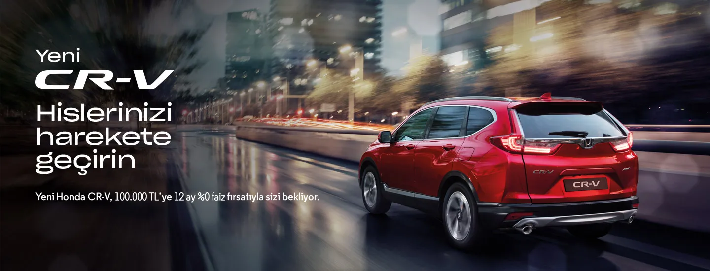 Yeni Honda CR-V, 100.000 TL’ye 12 ay %0 faiz fırsatıyla!