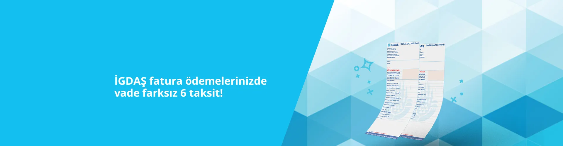 İGDAŞ Fatura Ödemelerinizde Vade Farksız 6 Taksit Fırsatı!