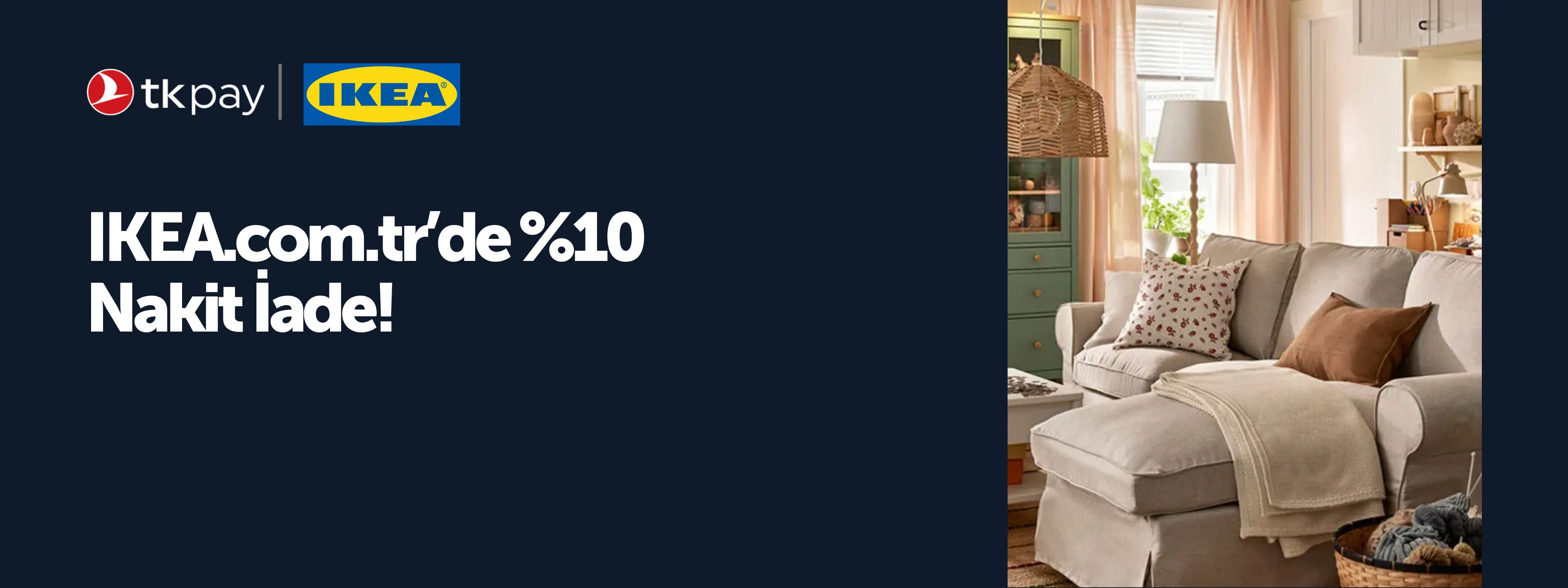 İKEA Nakit İade Kampanyası | %10 Tkpay ile Alışveriş