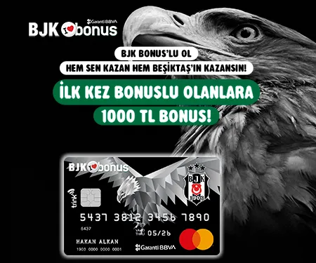 BJK Bonus ile İlk Harcamada 1000 TL Bonus!