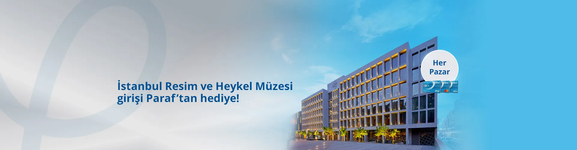 İstanbul Resim ve Heykel Müzesi Girişi Paraf Kart Sahiplerine Hediye: Ücretsiz Pazar Keyfi!