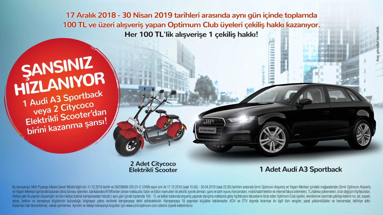 İzmir Optimum Audi AA3 Sportback ve Citycoco Çekiliş Kampanyası! İzmir Optimum Audi AA3 Sportback ve Citycoco Çekiliş Kampanyası!