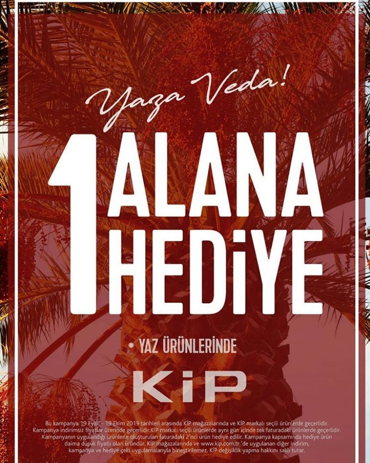 Kip'ten 1 Alana 1 Hediye Fırsatı! Kip'ten 1 Alana 1 Hediye Fırsatı!