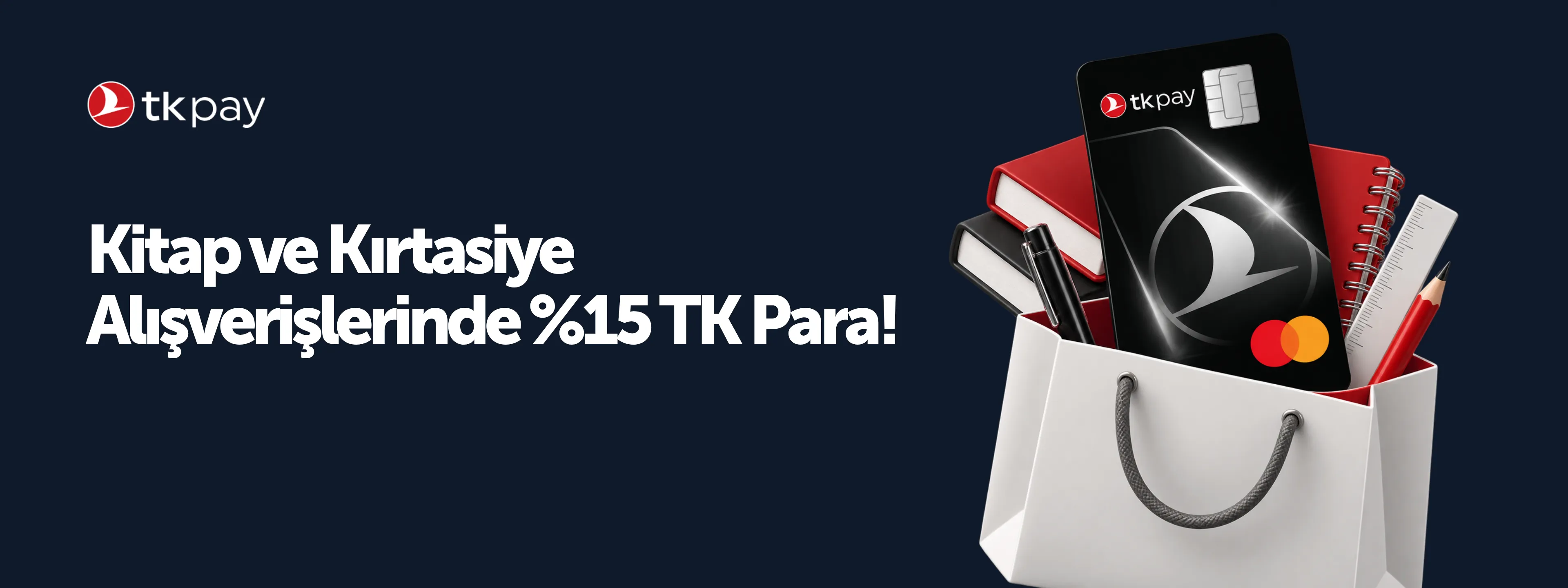 Kitap & Kırtasiye Alışverişlerinde %15 TK Para!