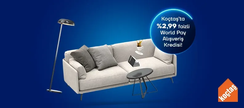 Koçtaş’ta %2,99 Faizli World Pay Alışveriş Kredisi Fırsatı!