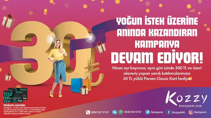 Kozzy AVM Anında 30 TL yüklü Param Classic Kart Kazandıran Kampanya!