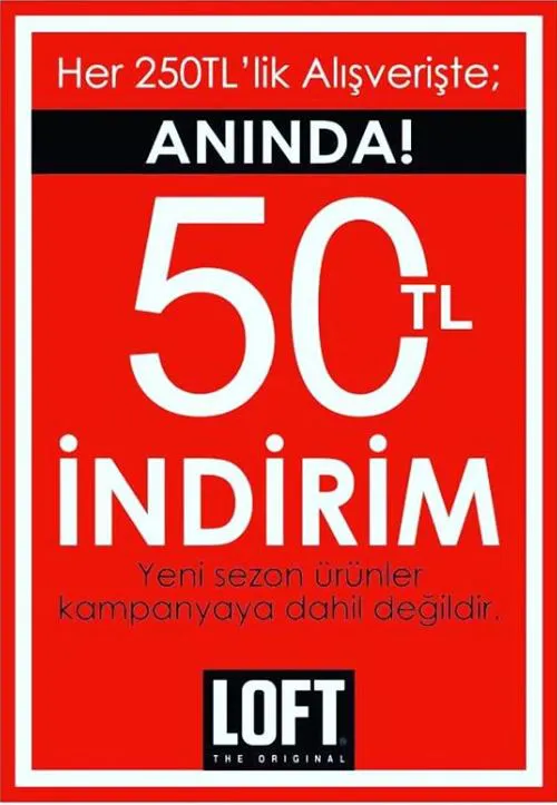 Loft'ta 50 TL İndirim Kampanyası Başaladı! Loft'ta 50 TL İndirim Kampanyası Başaladı!