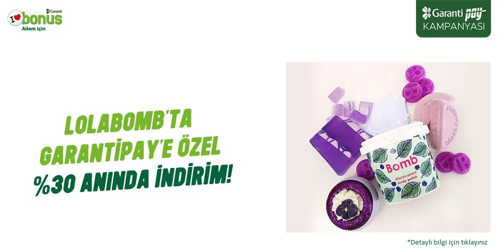 Lolabomb’ ta GarantiPay’ e %30 anında indirim! Lolabomb’ ta GarantiPay’ e %30 anında indirim!
