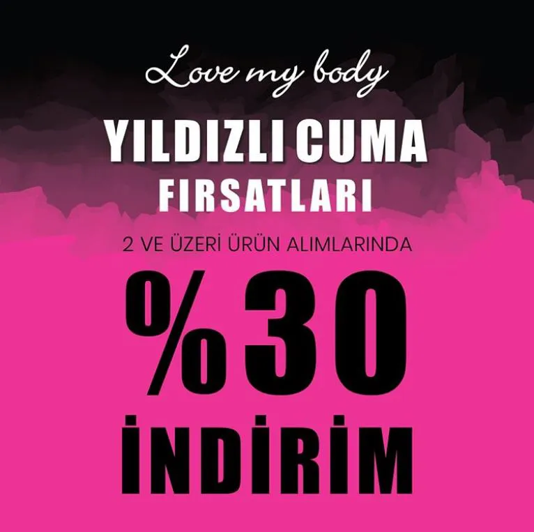 Love My Body yıldızlı cuma fırsatları!