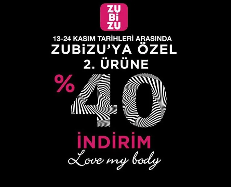 Love my body'de ZUBİZU'ya özel 2. ürüne %40 indirim! 