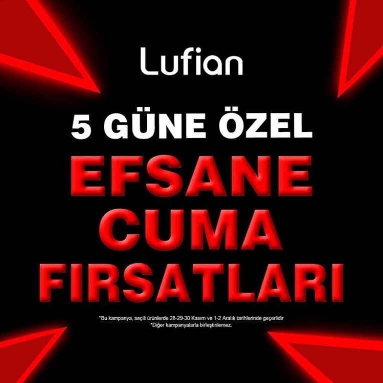 Lufian Efsane Cuma Fırsatları! Lufian Efsane Cuma Fırsatları!