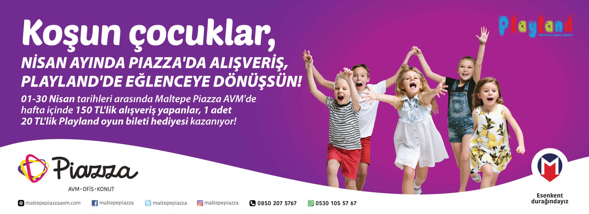 Nisan Ayında Piazza'da Alışveriş, Playland'de Eğlenceye Dönüşsün!