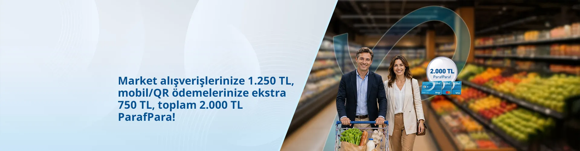Market alışverişlerinize 1.250 TL, mobil/QR ödemelerinize ekstra 750 TL, toplam 2.000 TL ParafPara