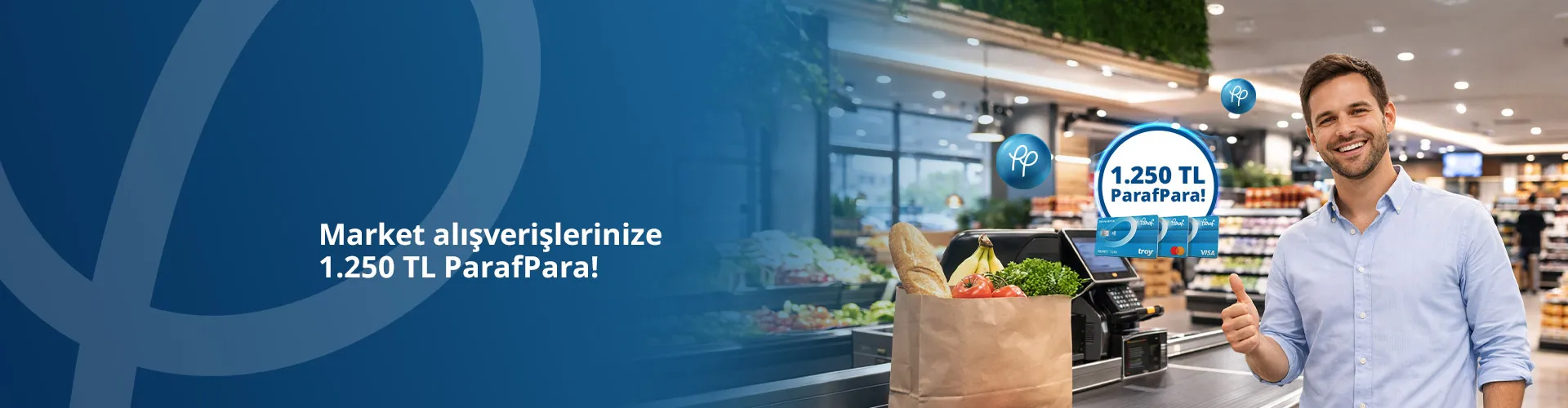 Market Alışverişlerinize 1.250 TL ParafPara