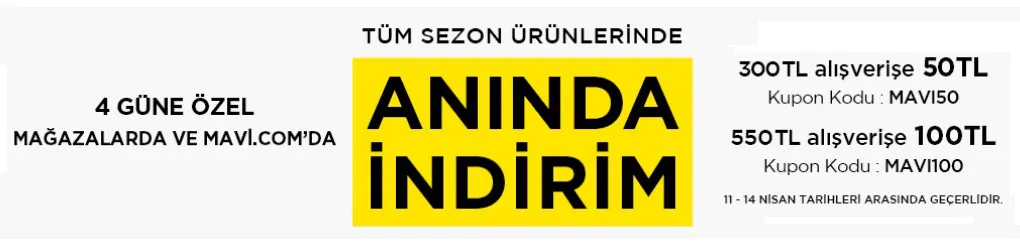 Mavi'de 4 Güne Özel Anında İndirim Fırsatı! Mavi'de 4 Güne Özel Anında İndirim Fırsatı!