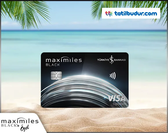 Maximiles Black’inize Özel TatilBudur Premium Otellerinde İndirim Ayrıcalığı! Maximiles Black’inize Özel TatilBudur Premium Otellerinde İndirim Ayrıcalığı!
