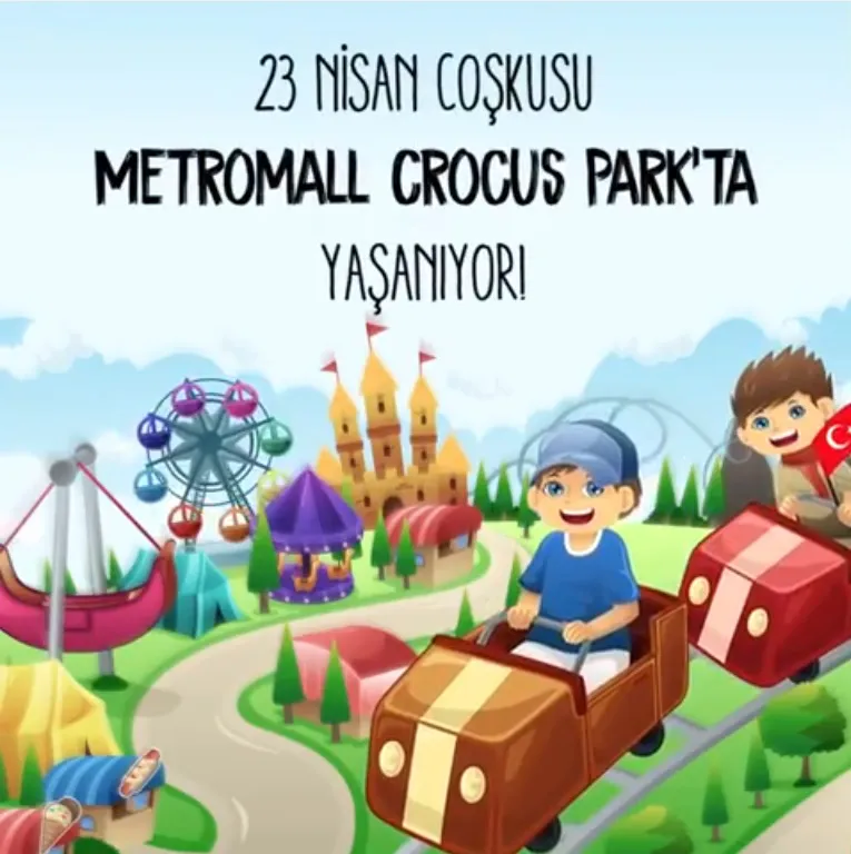 23 Nisan coşkusu 4.000m² oyun alanına sahip Metromall Crocus Park'ta yaşanıyor! 