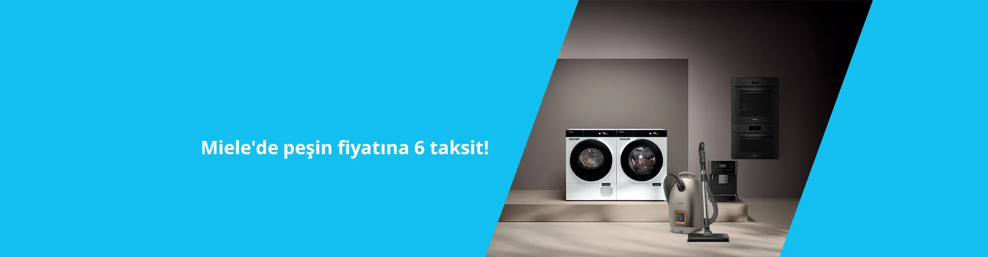 Miele’de Peşin Fiyatına 6 Taksit Fırsatı 
