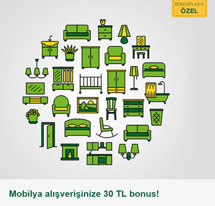 Mobilya alışverişinize 30 TL bonus! Mobilya alışverişinize 30 TL bonus!