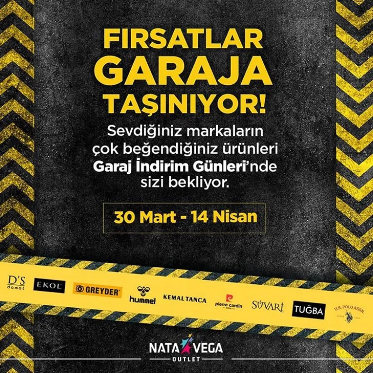 Nata Vega Outlet'te Fırsatlar Garaja Taşınıyor! Nata Vega Outlet'te Fırsatlar Garaja Taşınıyor!