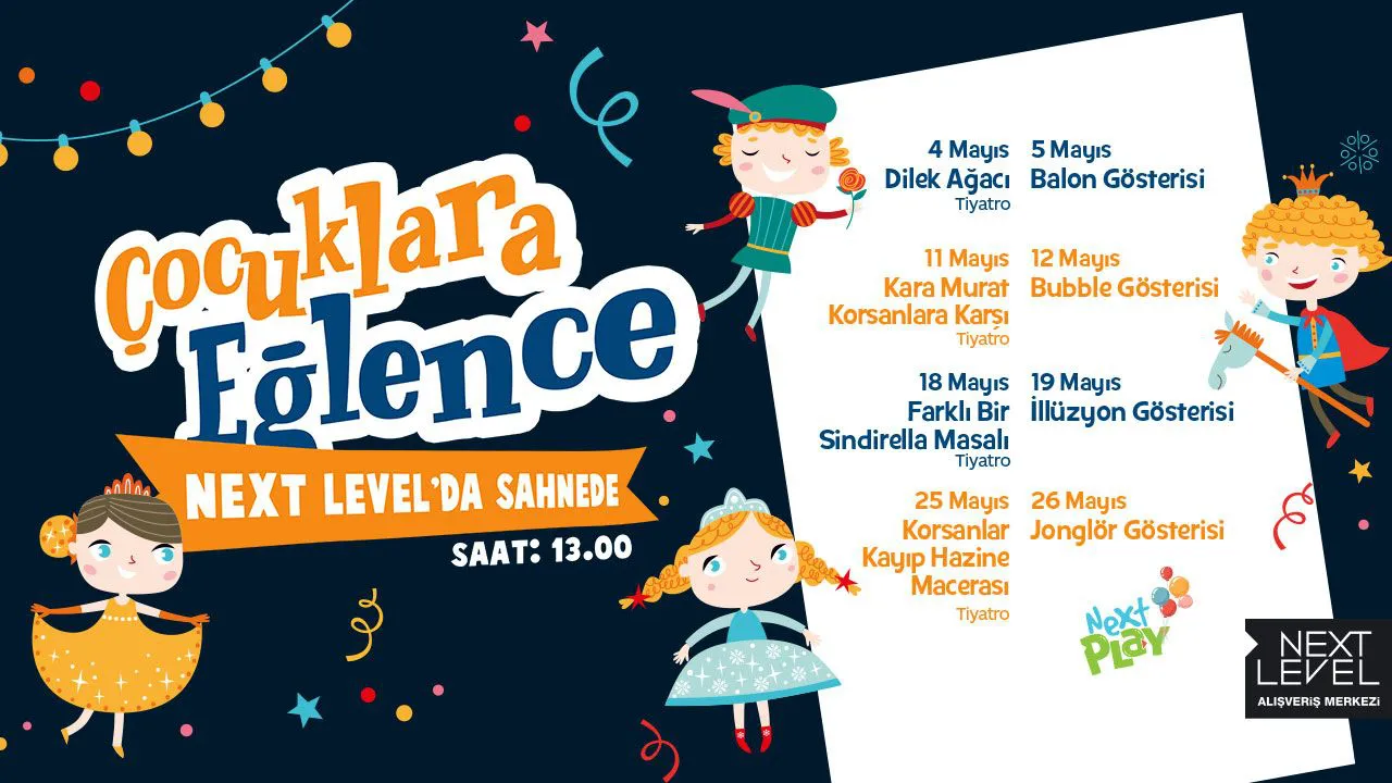 Çocuklara Eğlence Mayıs'ta Next Level Sahnede! Çocuklara Eğlence Mayıs'ta Next Level Sahnede!