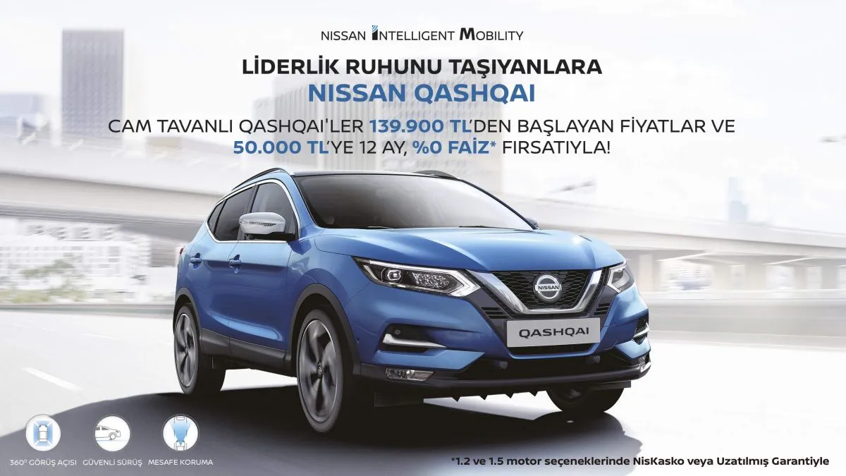 Nissan Qashqai’de 50.000 TL için 12 ay %0 faiz fırsatı!