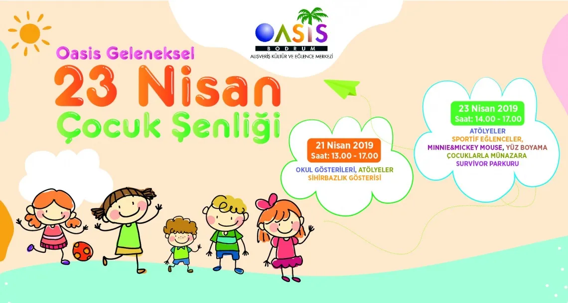 23 Nisan Çocuk Bayramında Oasis'te Şenlik Var!