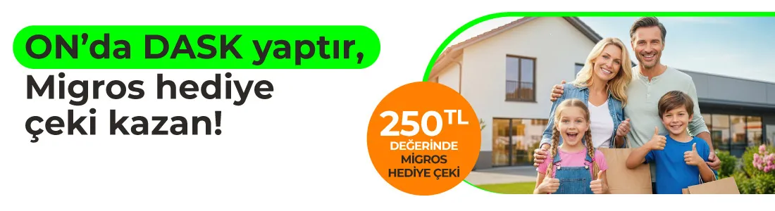 On Dijital DASK Kampanyası: 250 TL Migros Hediyesi