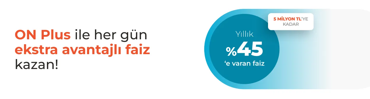 On Dijital On PLUS Kampanyası: %45 Faiz Oranı!
