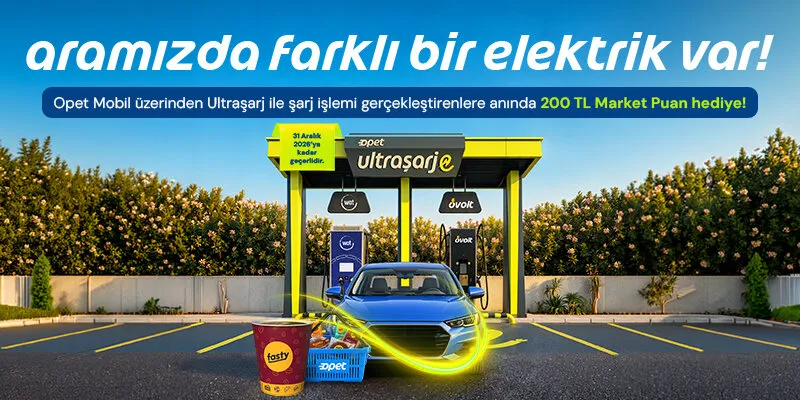 Opet Ultraşarj ile Market Puan Kampanyası | Eylül-Aralık 2026