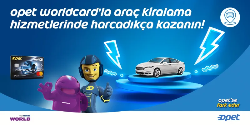 Opet Worldcard Araç Kiralama Kampanyası
