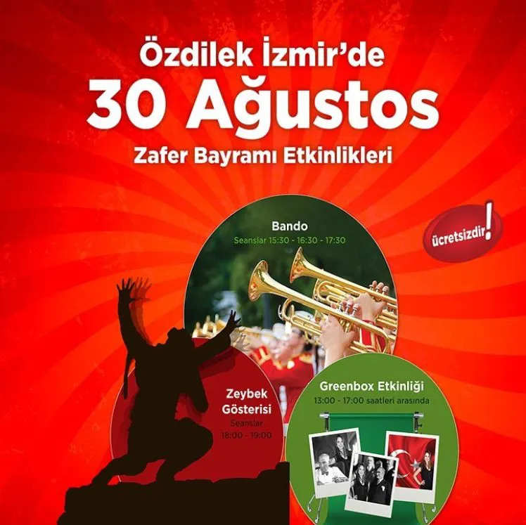 Özdilek İzmir'de 30 Ağustos Zafer Bayramı Etkinlikleri!