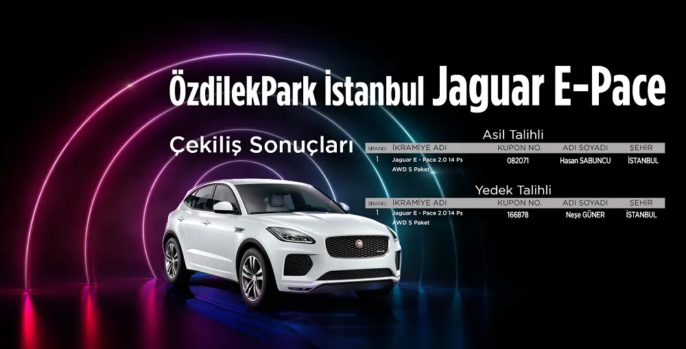 ÖzdilekPark İstanbul Jaguar E-Pace Çekiliş Sonucu Açıklandı!
