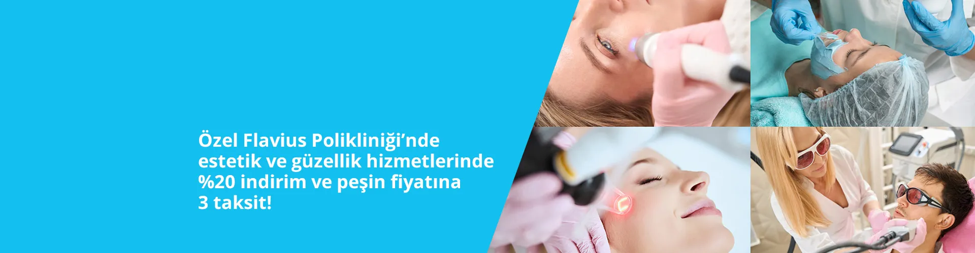 Özel Flavius Polikliniği’nde Estetik ve Güzellik Hizmetlerinde %20 indirim ve peşin fiyatına 3 taksit!