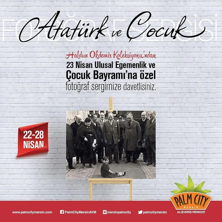 Palm City'de Atatürk ve Çocuk Fotoğraf Sergisi! Palm City'de Atatürk ve Çocuk Fotoğraf Sergisi!