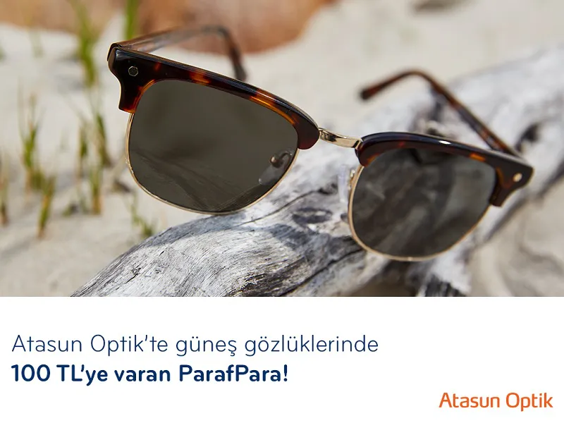 Atasun Optik'te güneş gözlüklerinde 100 TL'ye varan ParafPara! Atasun Optik'te güneş gözlüklerinde 100 TL'ye varan ParafPara!