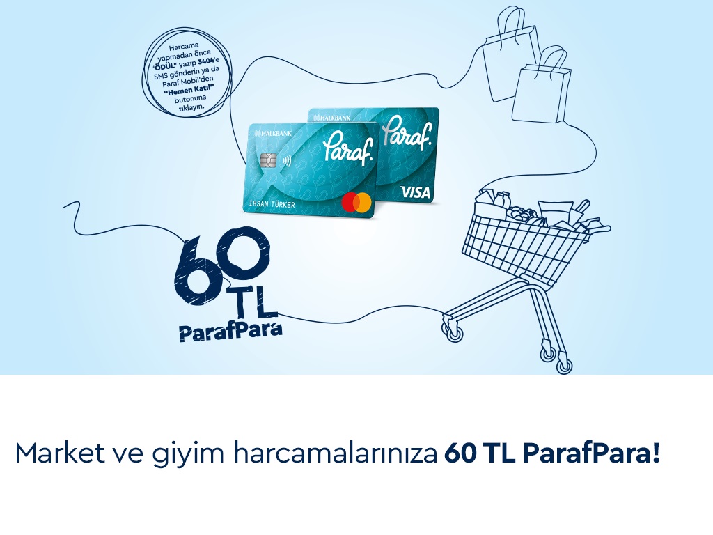 Market ve Giyim Harcamalarınıza 60 TL ParafPara Fırsatı! Market ve Giyim Harcamalarınıza 60 TL ParafPara Fırsatı!