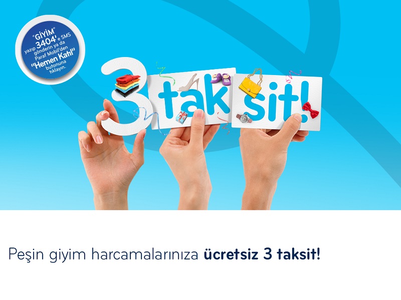Her Paraf 3 Taksit Giyim Kampanyası! Her Paraf 3 Taksit Giyim Kampanyası!